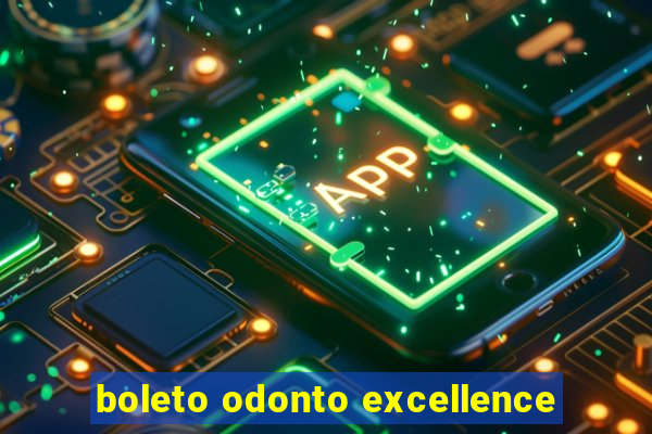 boleto odonto excellence